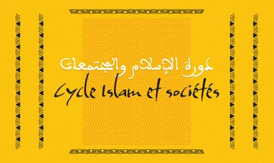 Cycle de débat d’idées ? Islam et sociétés ? 