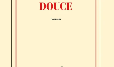 Chanson douce, de Le?la Slimani, éditions Gallimard, 2016