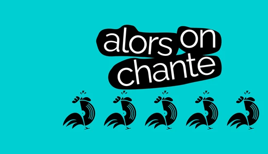 Alors on chante