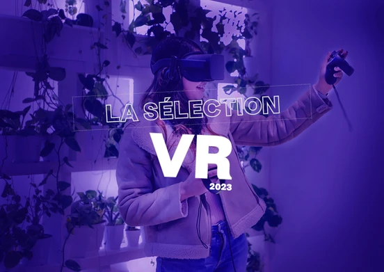La Sélection VR